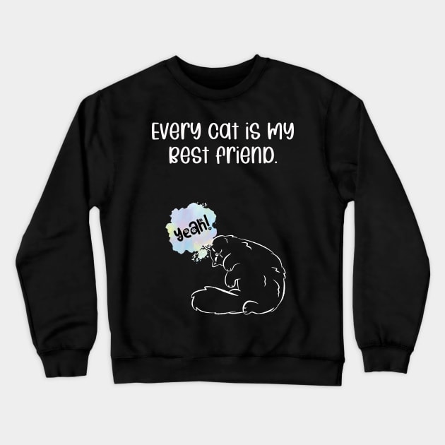 Every cat is my best friend. Crewneck Sweatshirt by kooicat